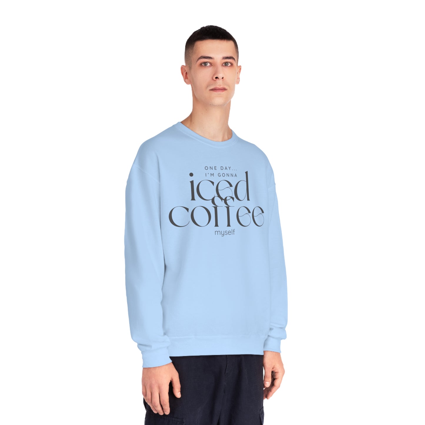 One Day I'm Gonna Iced Coffee Myself Sweater