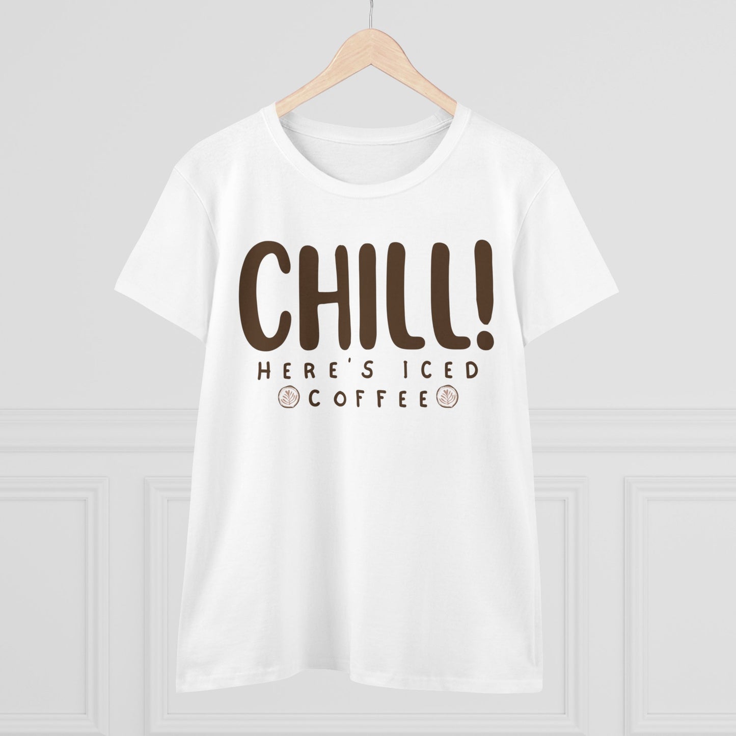 Chill! Here's Iced Coffee Shirt