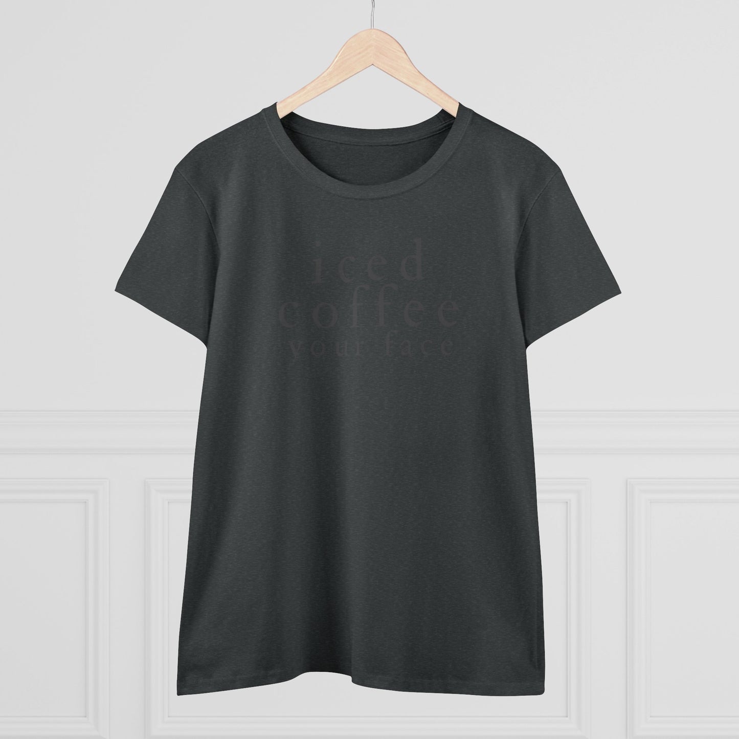 Iced Coffee Your Face Shirt