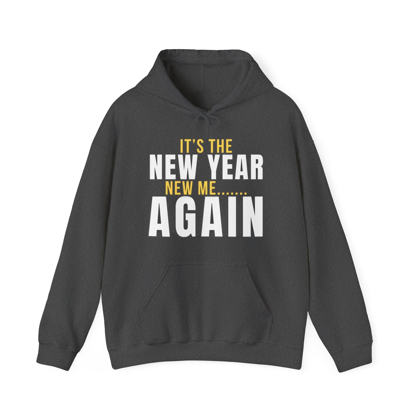 It's the New Year, New Me Again Hoodie