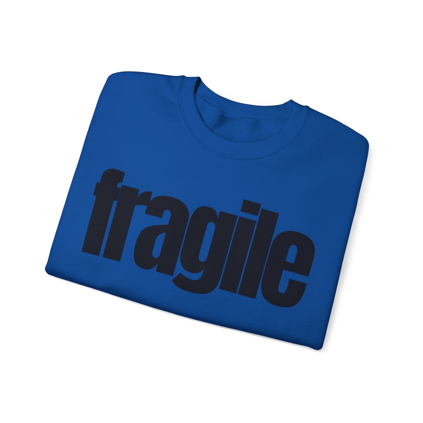 Fragile Sweatshirt