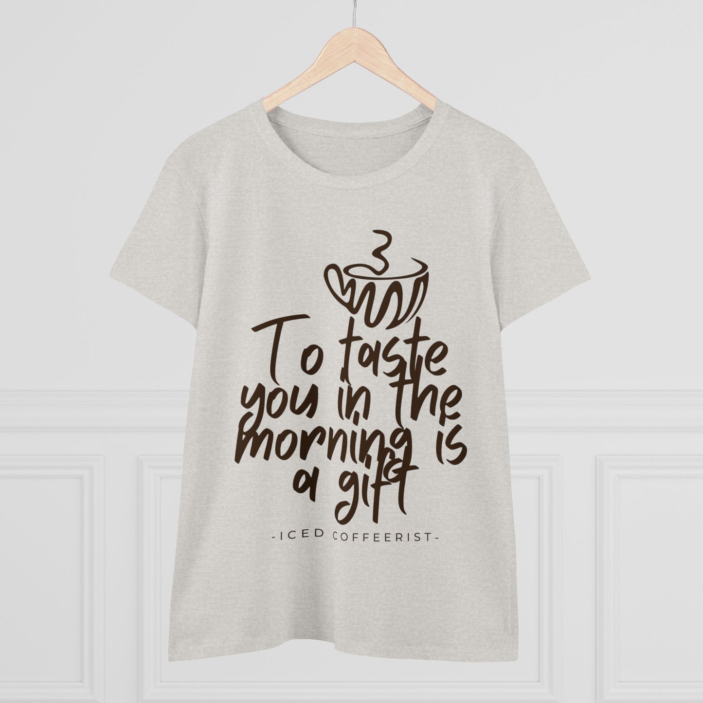 To Taste You In The Morning Is A Gift Shirt