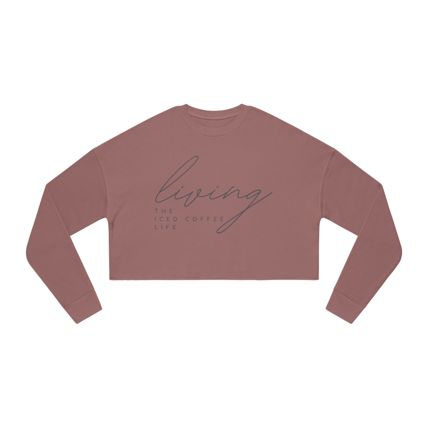 Living The Iced Coffee Life Cropped Sweater