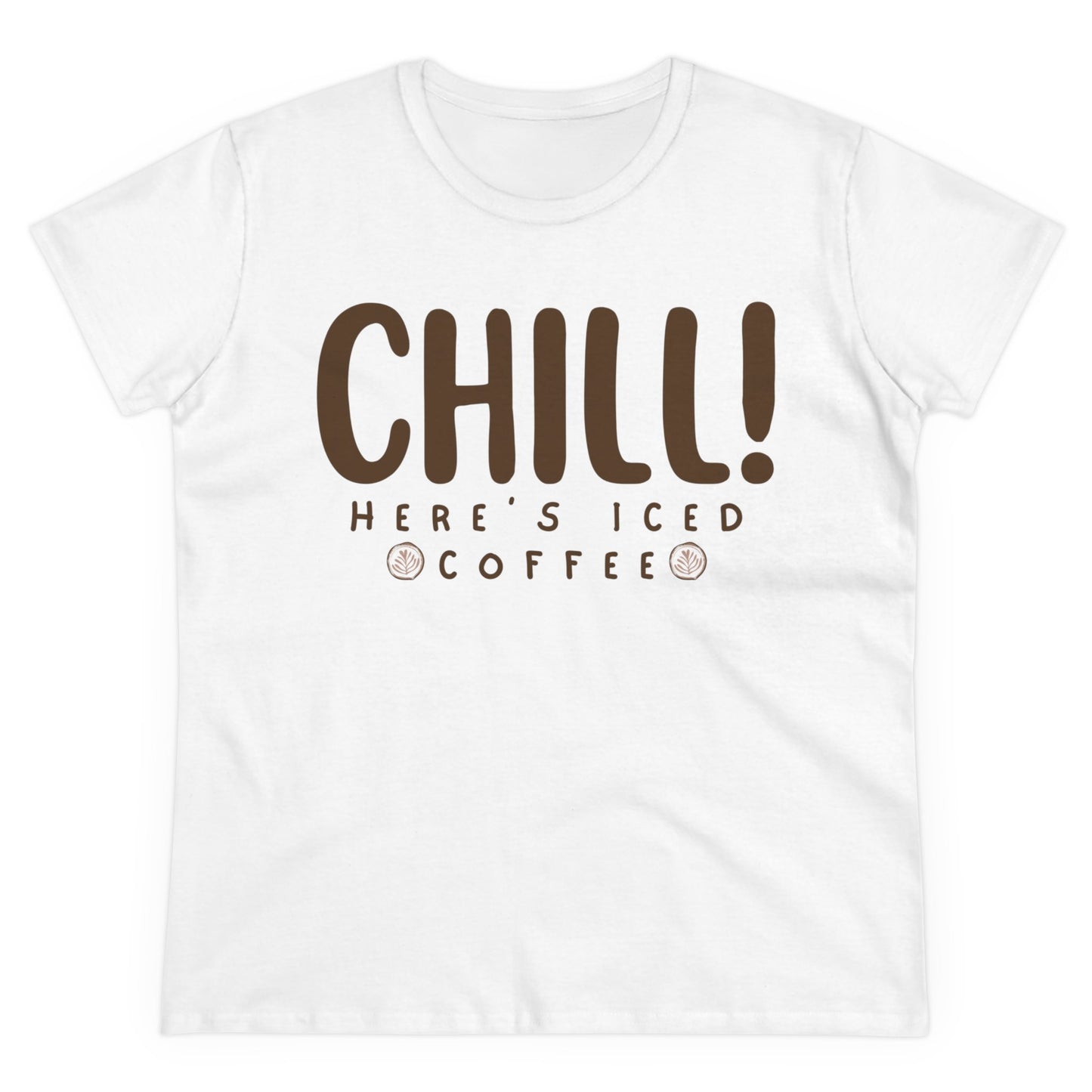 Chill! Here's Iced Coffee Shirt