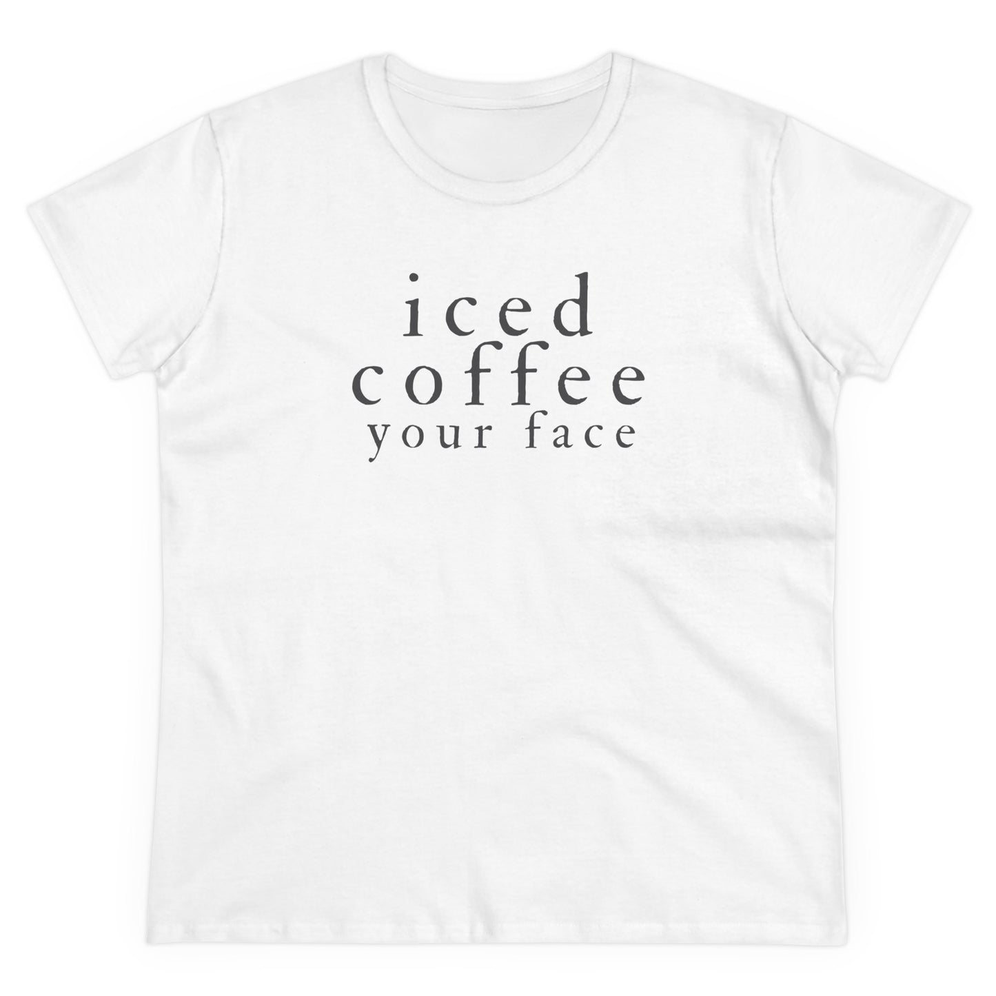 Iced Coffee Your Face Shirt