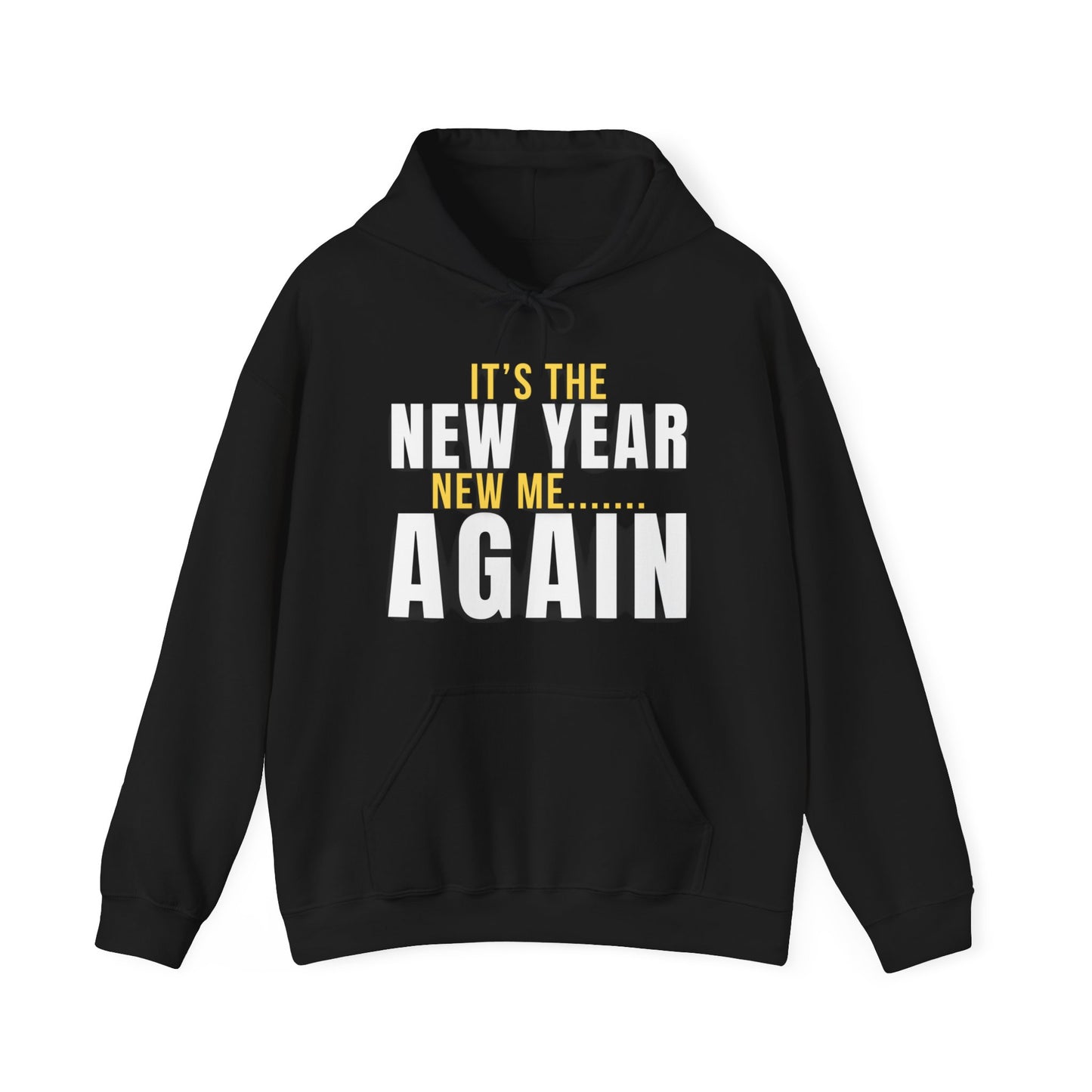 It's the New Year, New Me Again Hoodie