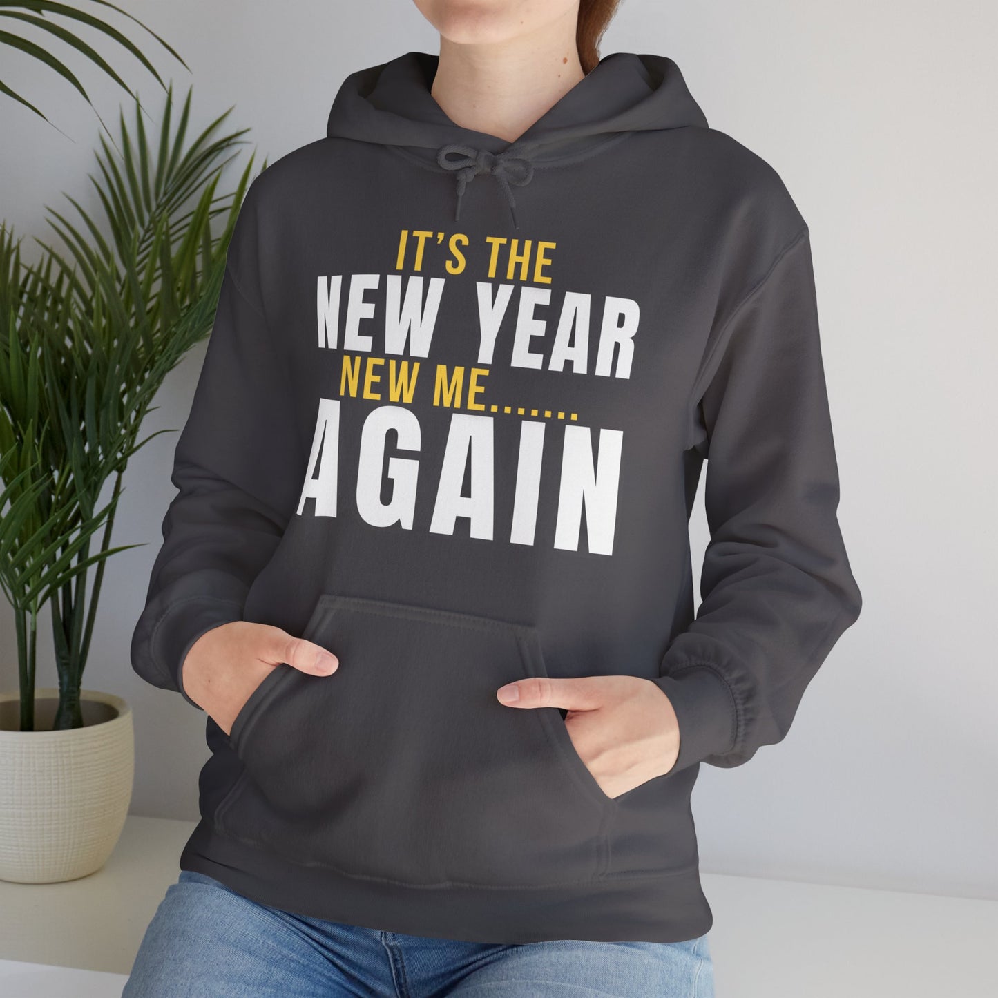 It's the New Year, New Me Again Hoodie