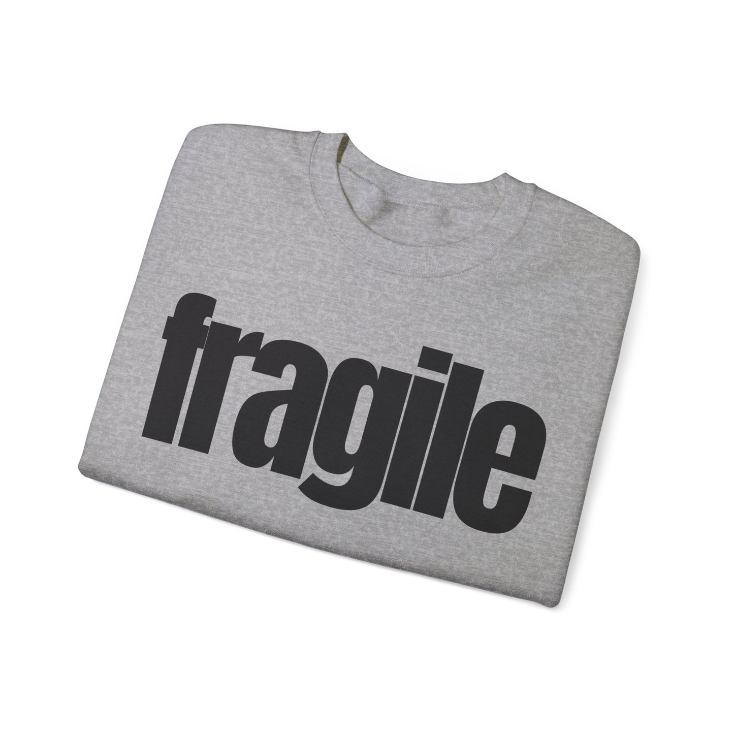 Fragile Sweatshirt