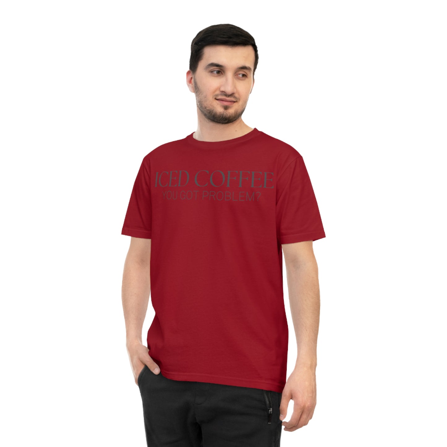 Iced Coffee You Got Problem Shirt
