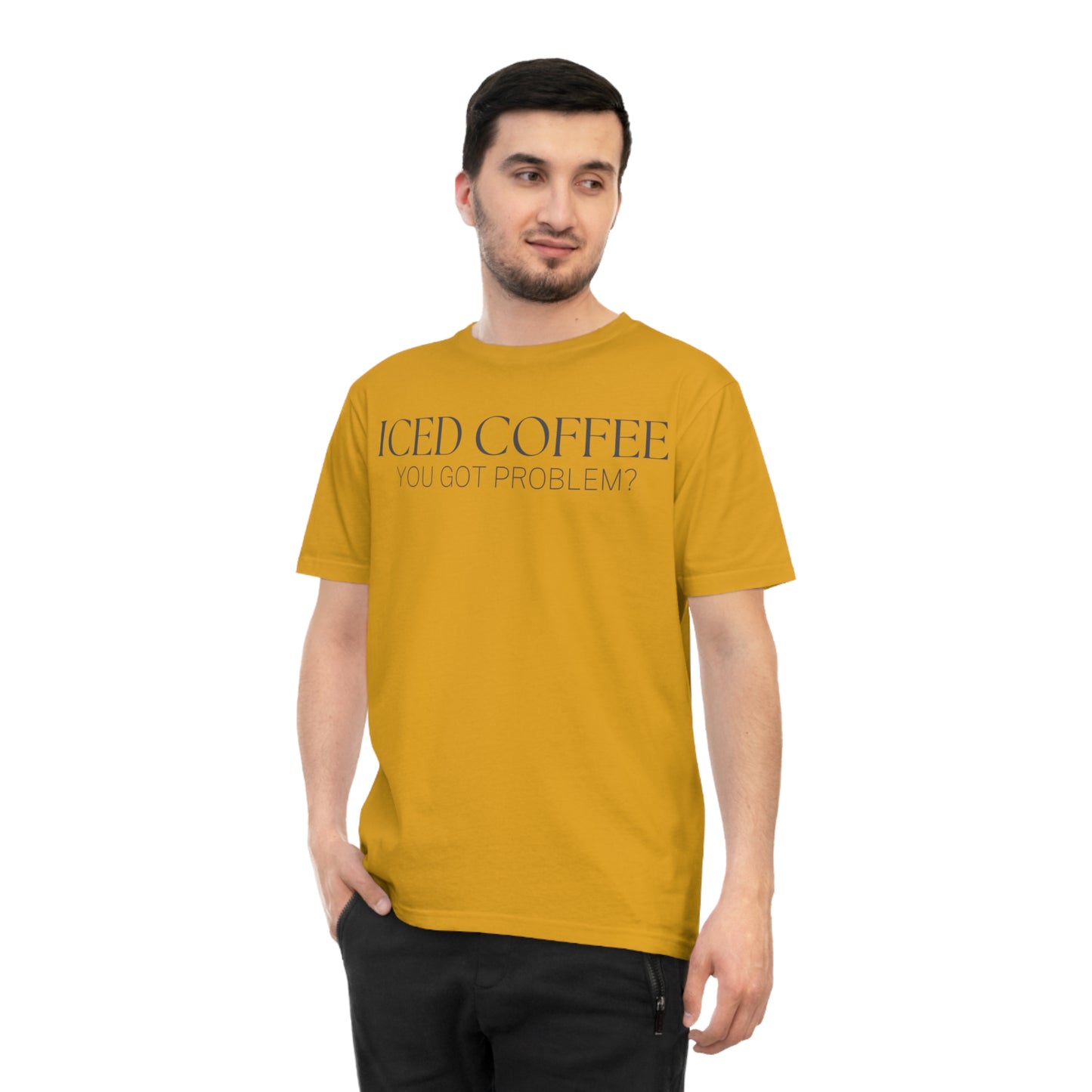 Iced Coffee You Got Problem Shirt