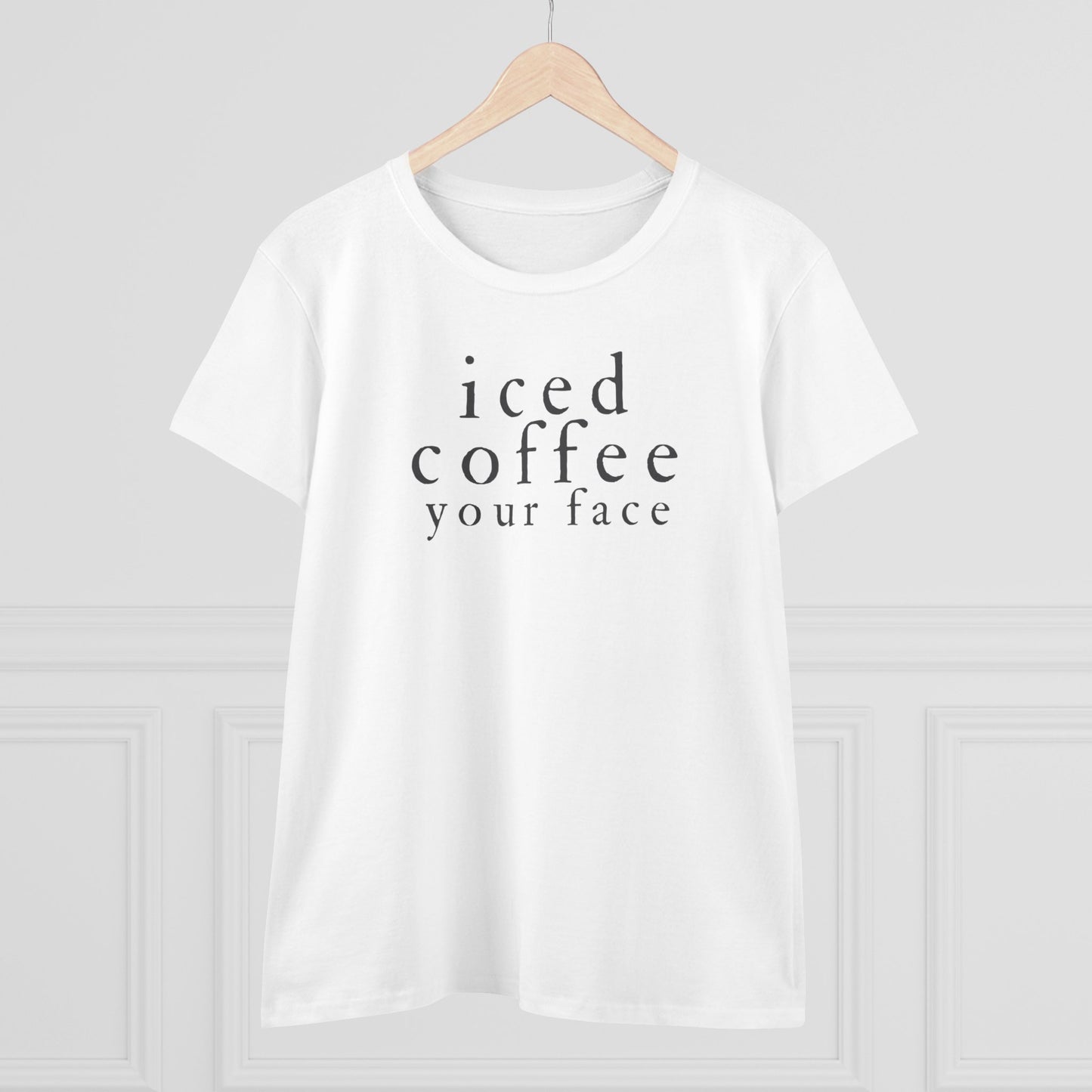 Iced Coffee Your Face Shirt
