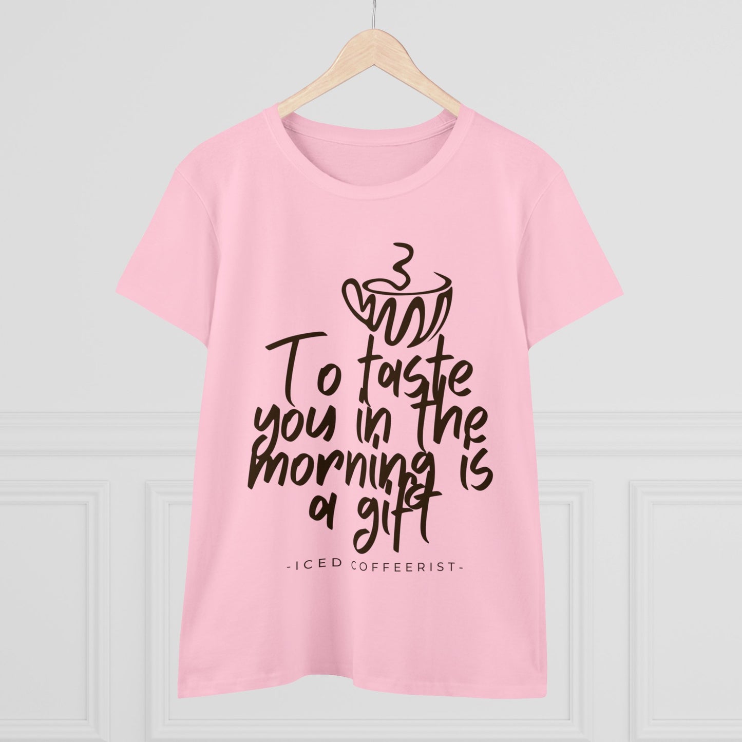 To Taste You In The Morning Is A Gift Shirt