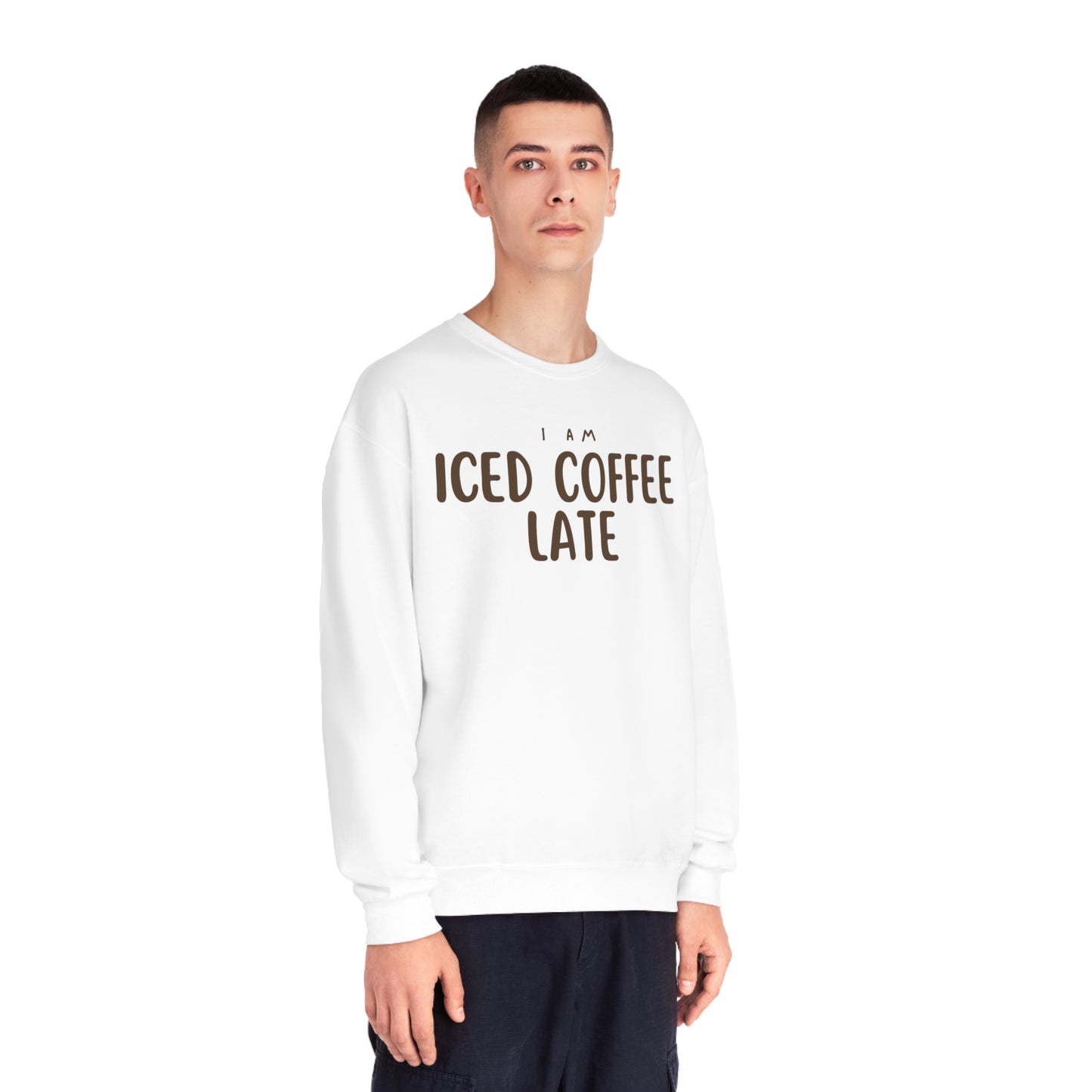 I Am Iced Coffee Late Sweater