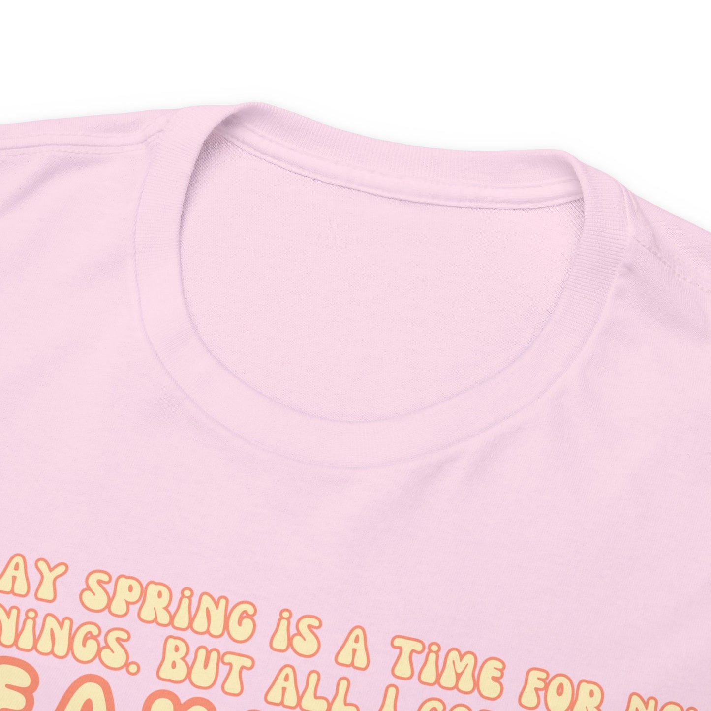 They Say Spring Is A Time For New Beginnings. But All I Got Was a Breakup And Allergies Tee