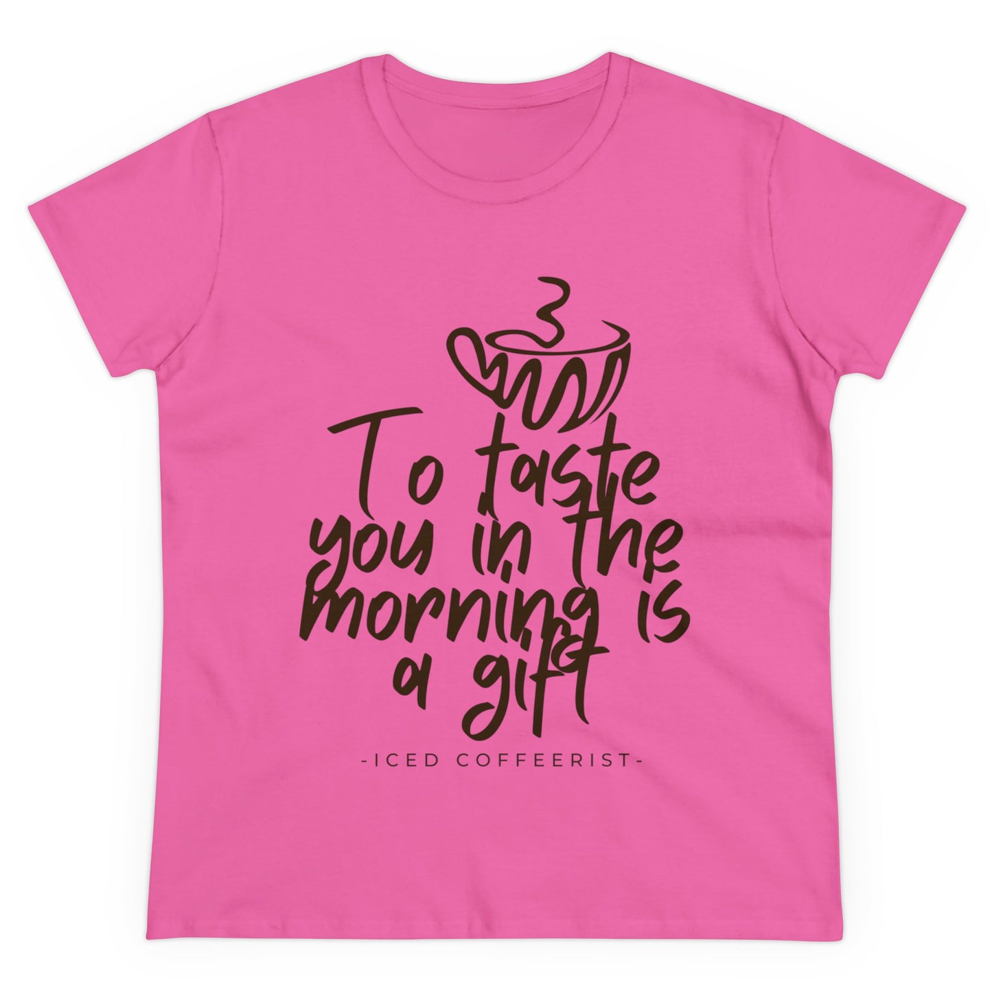 To Taste You In The Morning Is A Gift Shirt