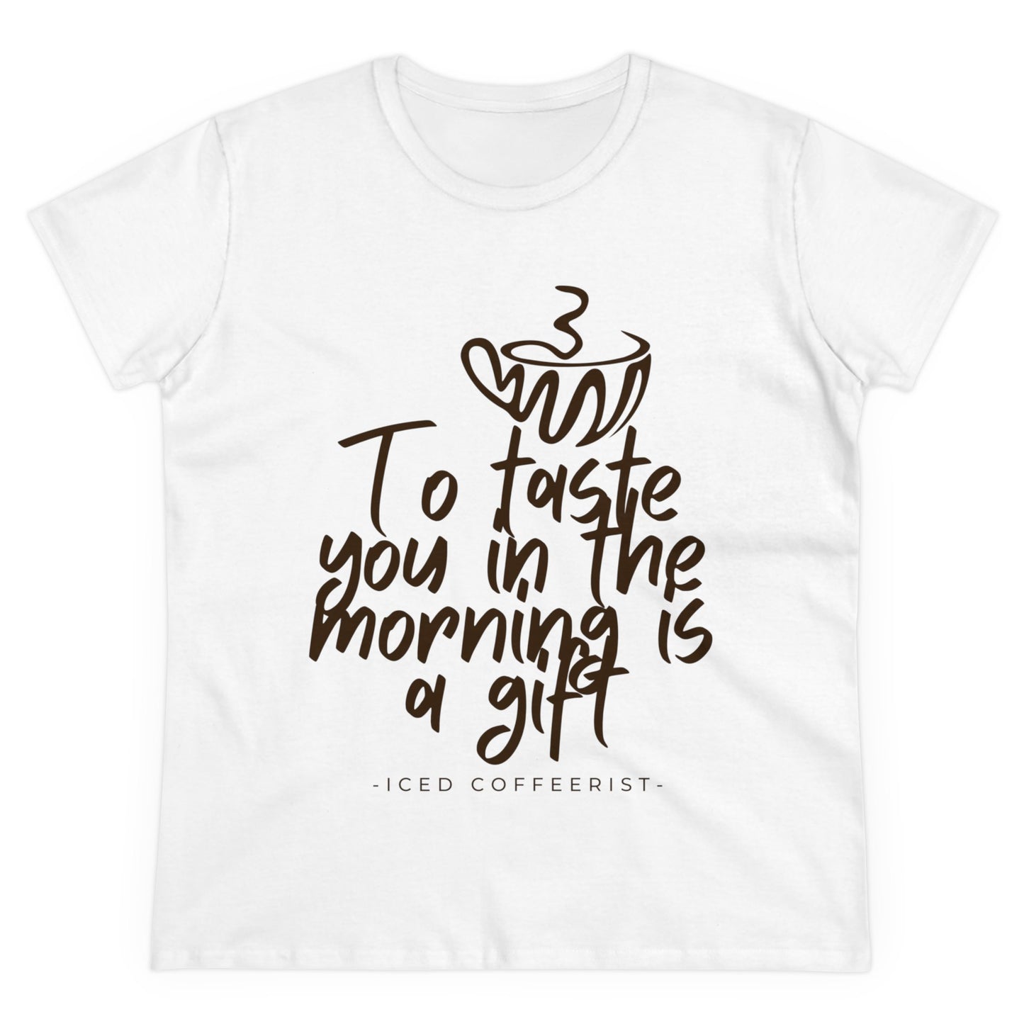 To Taste You In The Morning Is A Gift Shirt