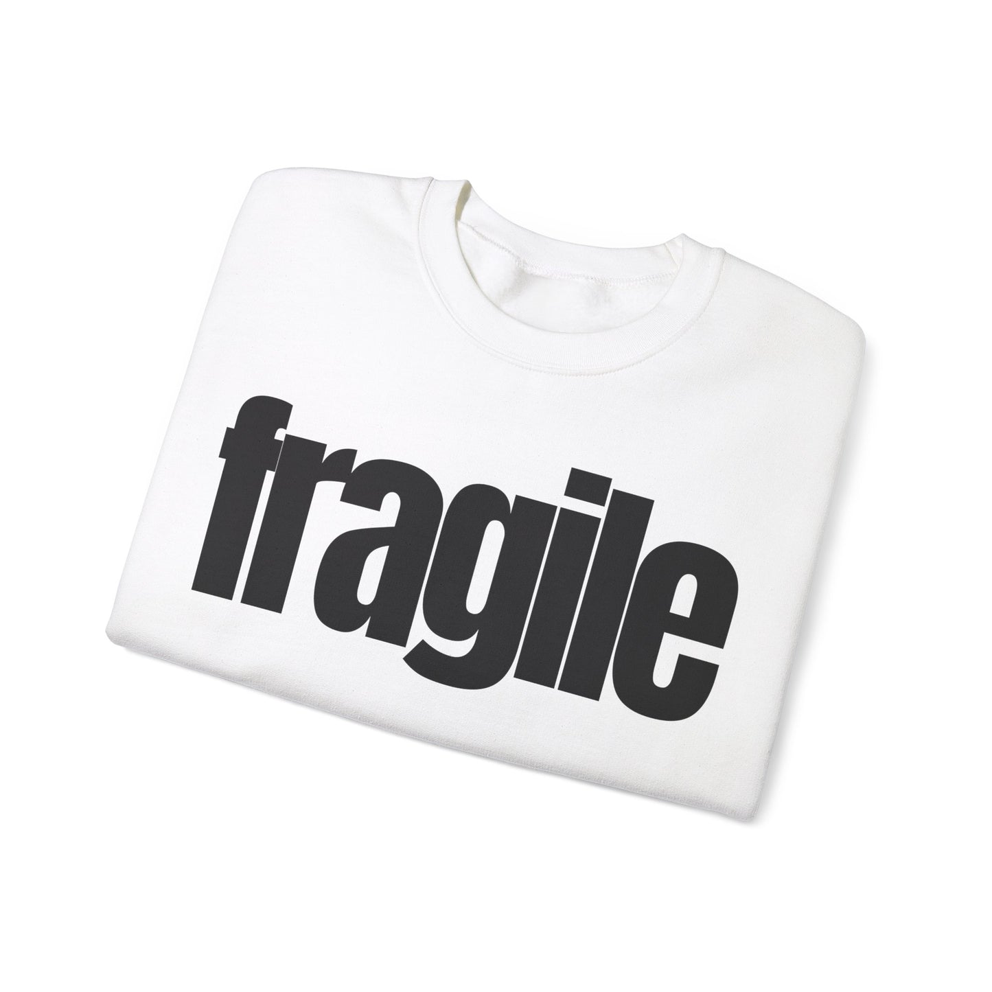 Fragile Sweatshirt