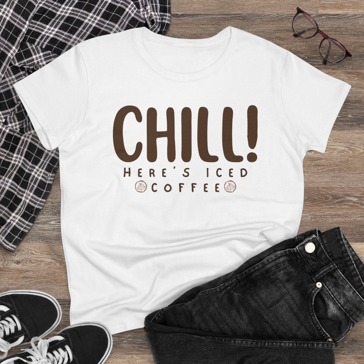 Chill! Here's Iced Coffee Shirt