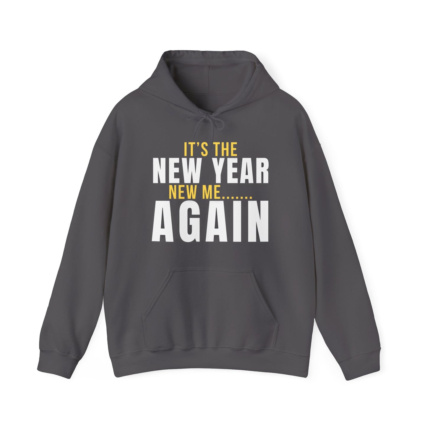 It's the New Year, New Me Again Hoodie