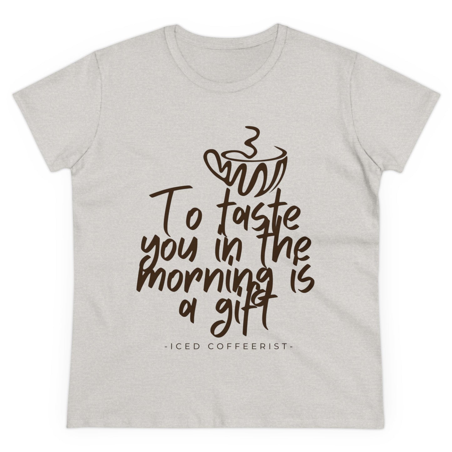 To Taste You In The Morning Is A Gift Shirt