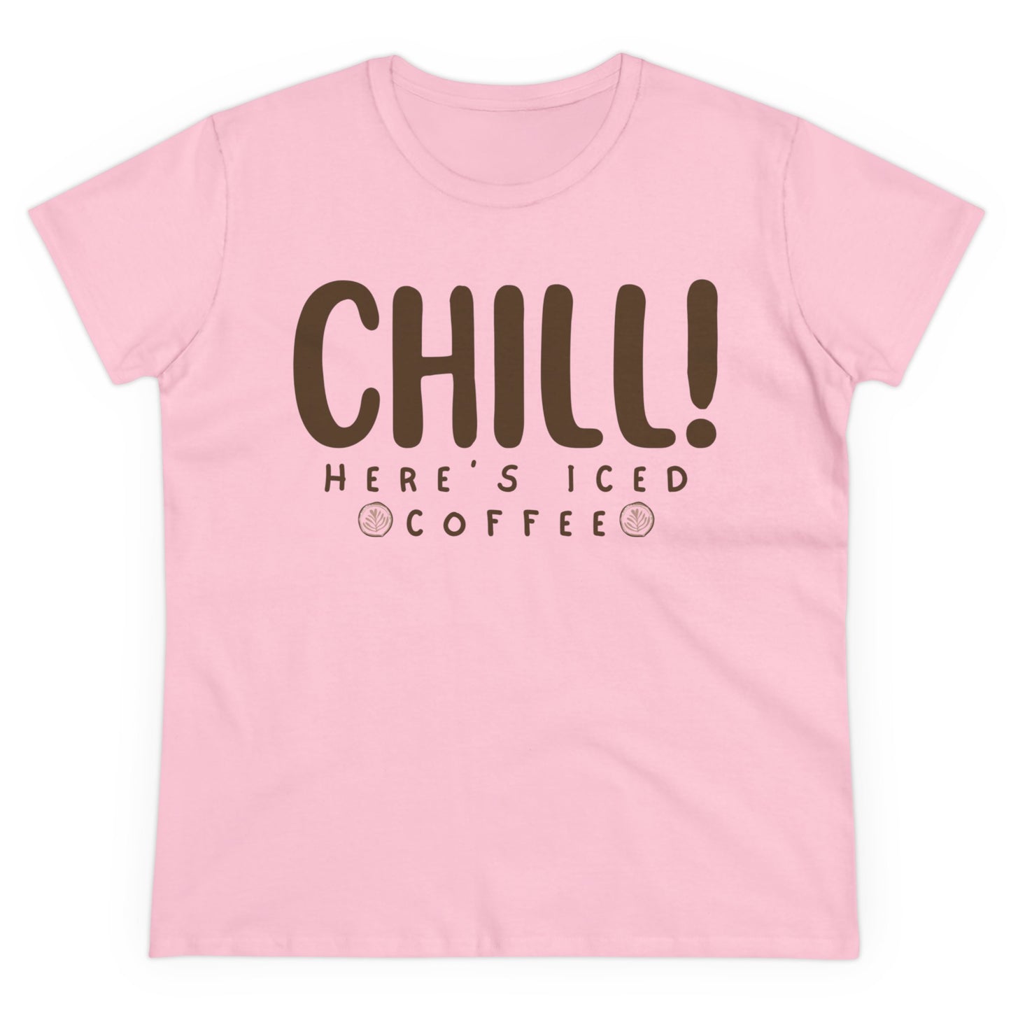 Chill! Here's Iced Coffee Shirt