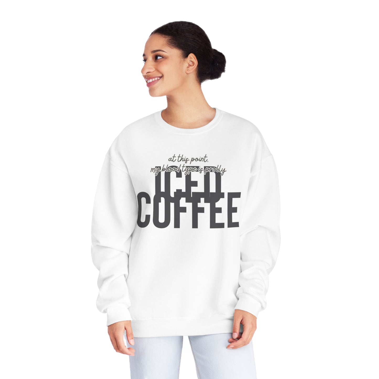 At This Point My Blood Type Is Prolly Iced Coffee Sweater