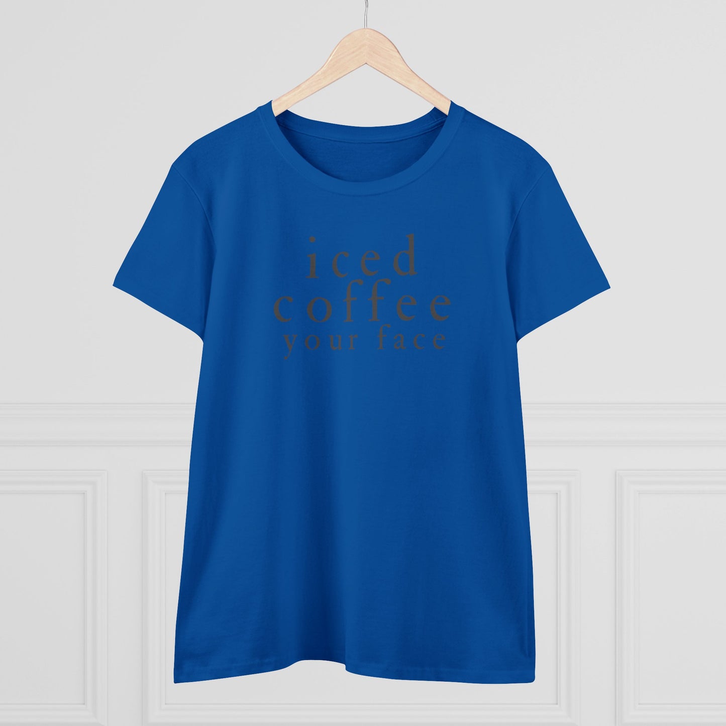 Iced Coffee Your Face Shirt