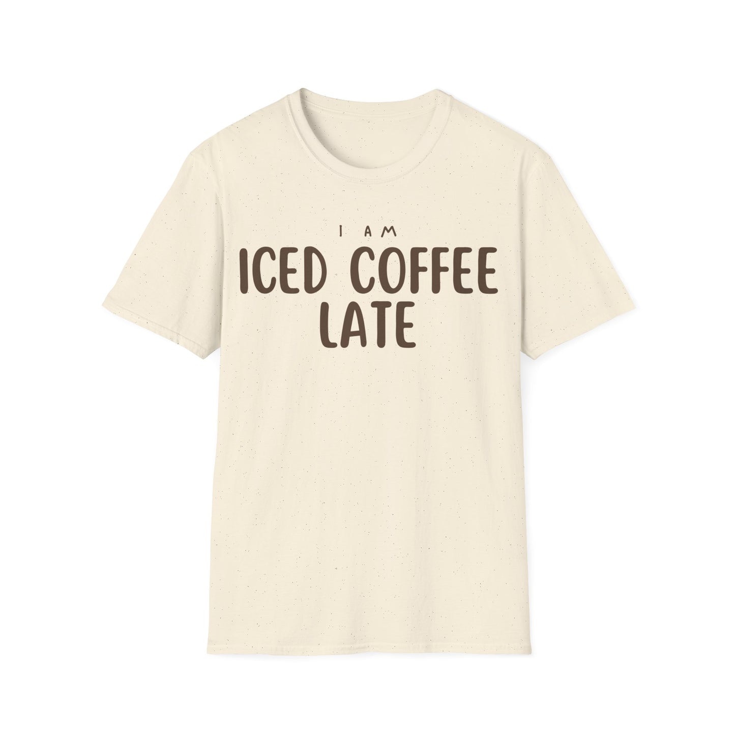 I'm Ice Coffee Late Shirt