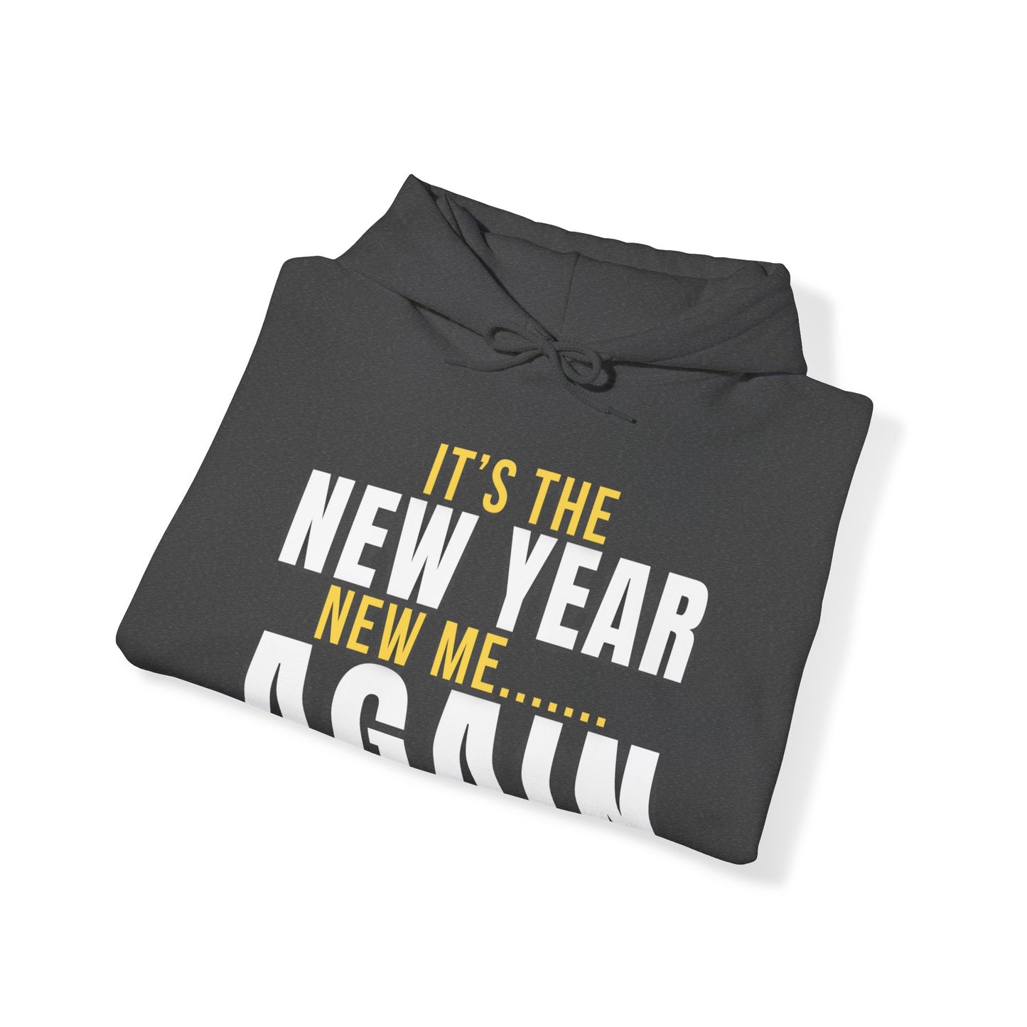 It's the New Year, New Me Again Hoodie