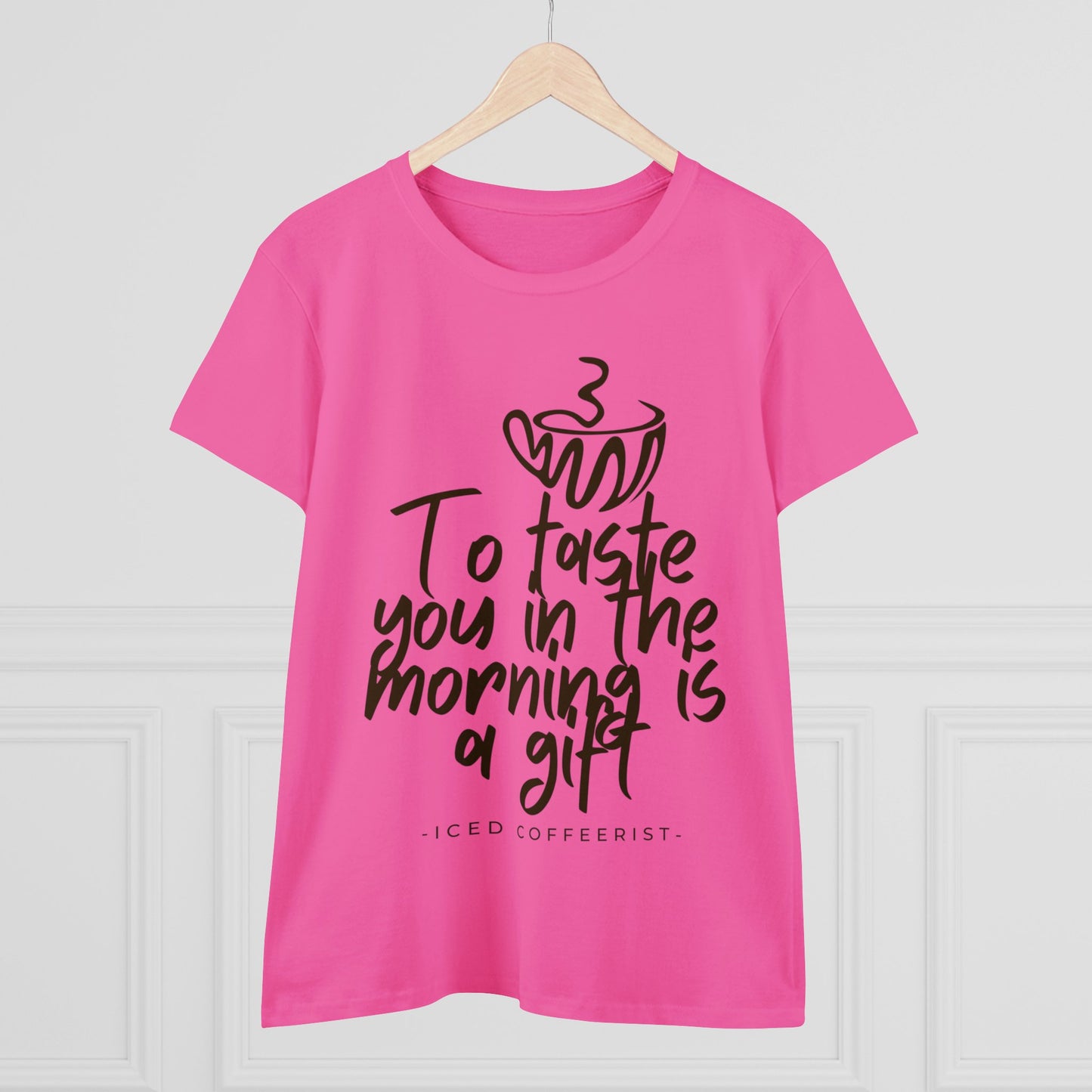 To Taste You In The Morning Is A Gift Shirt