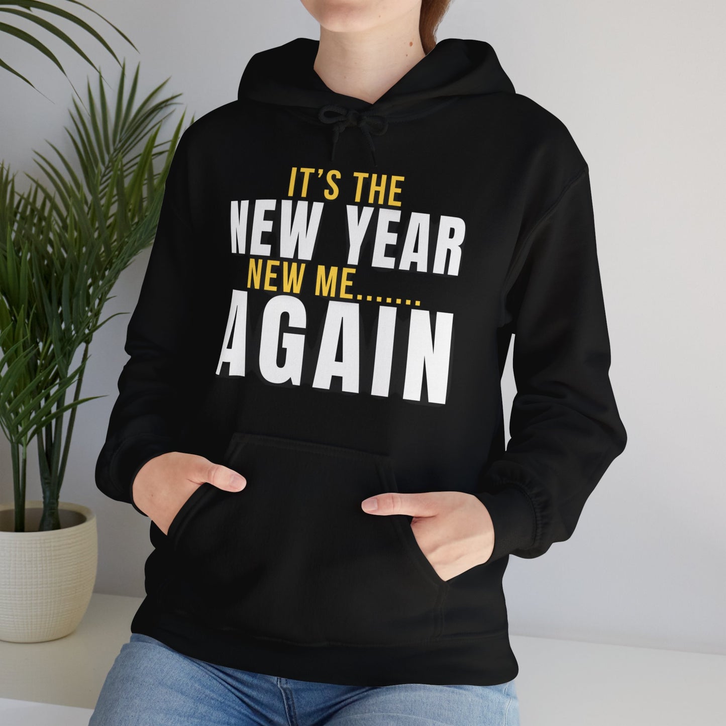 It's the New Year, New Me Again Hoodie