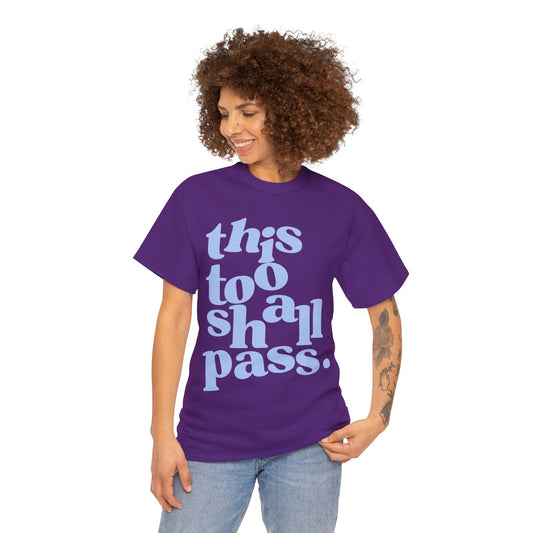 This Too Shall Pass Tee