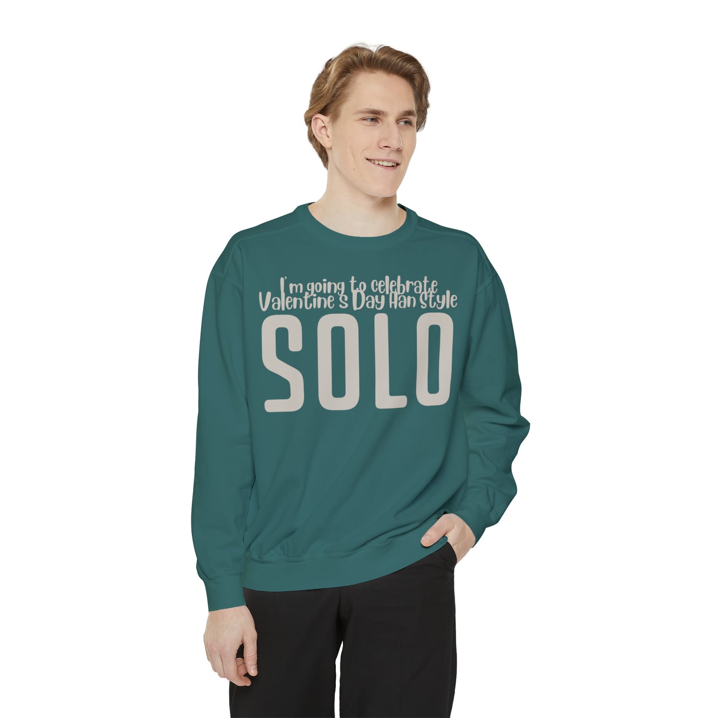 I'm going to celebrate Valentine's Day Han Style. Solo Sweatshirt