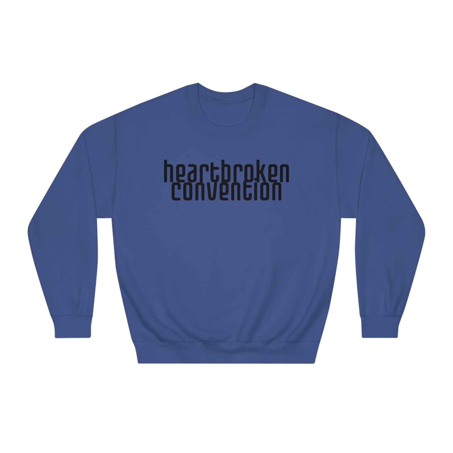 Heartbroken Convention Sweatshirt