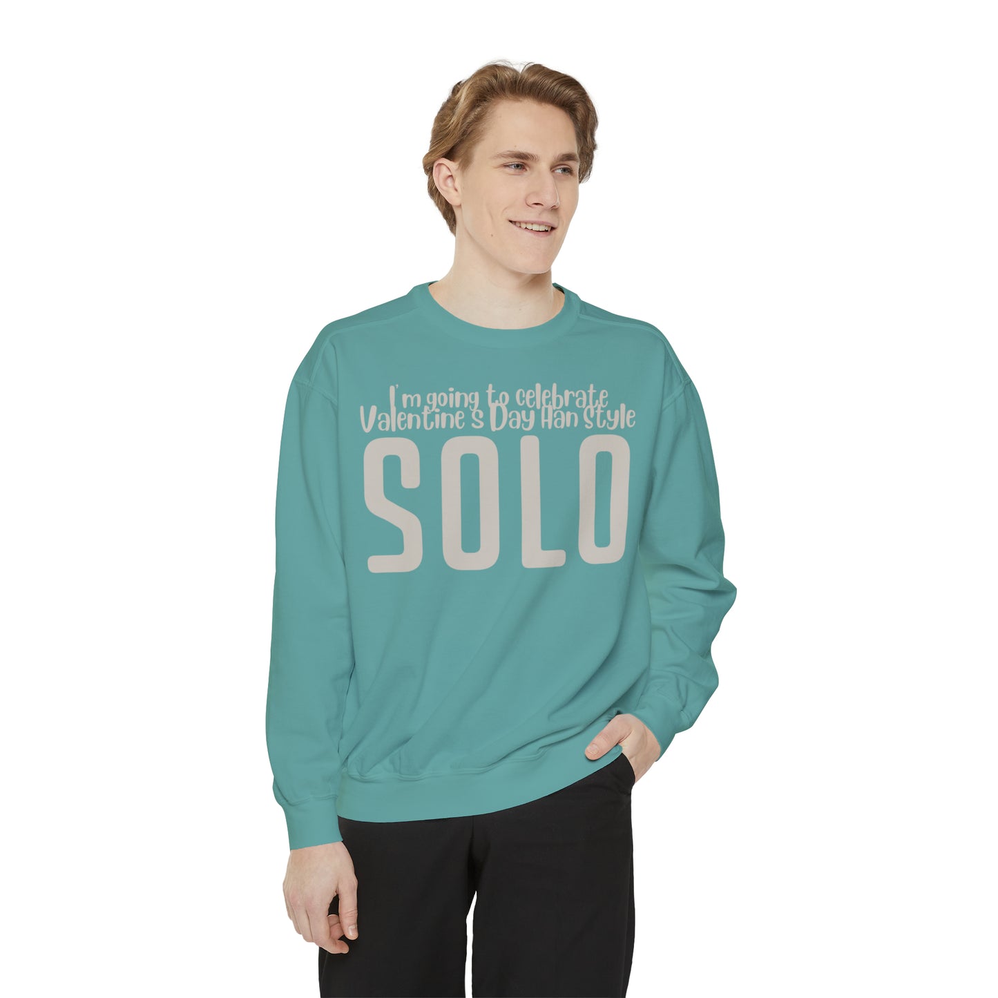 I'm going to celebrate Valentine's Day Han Style. Solo Sweatshirt