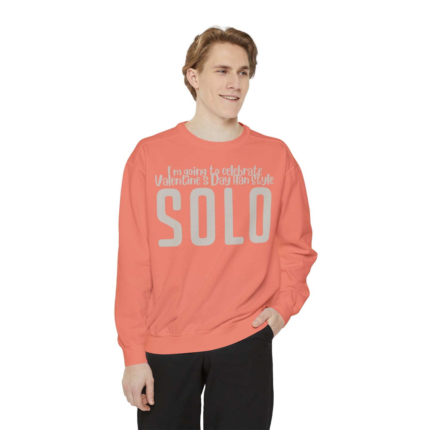 I'm going to celebrate Valentine's Day Han Style. Solo Sweatshirt