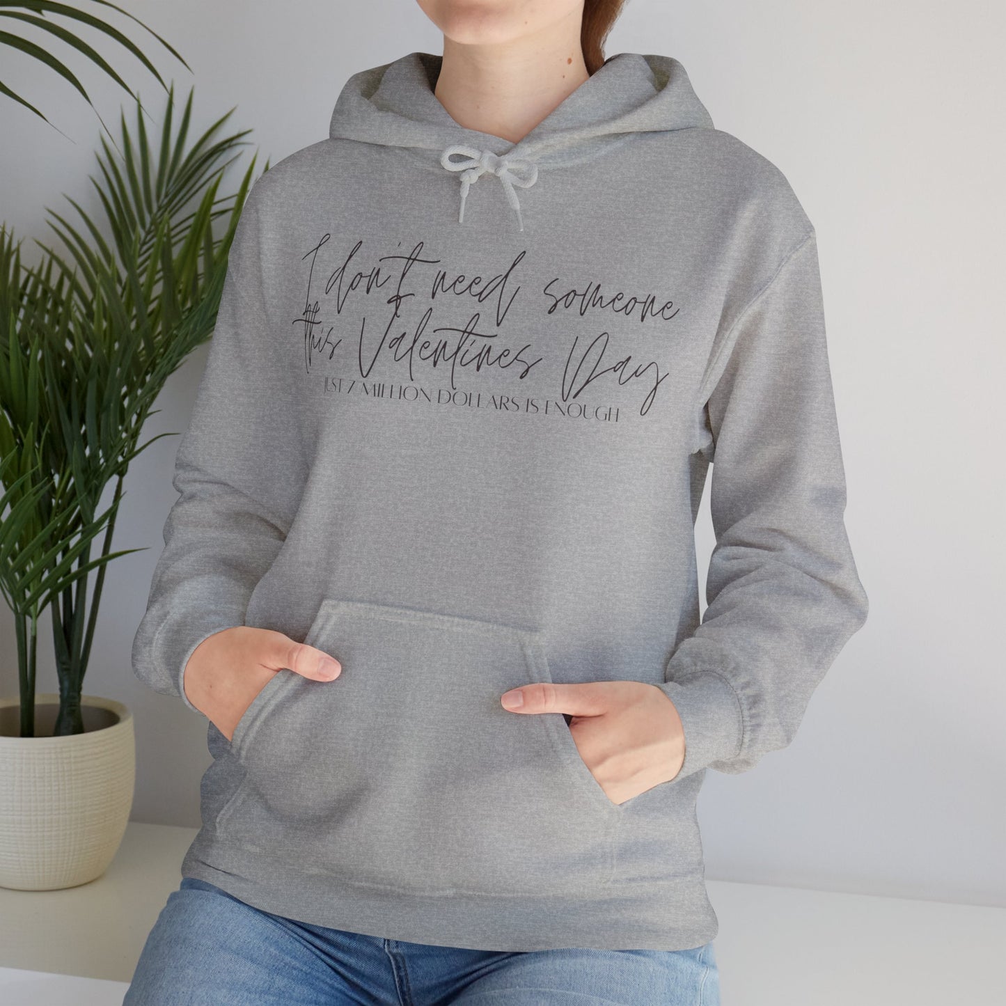 I Don't Need Someone For This Valentines Hoodie