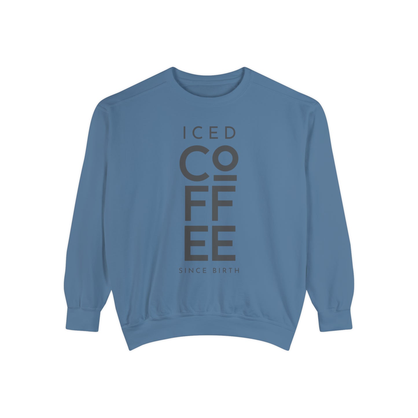 Iced Coffee Since Birth Sweater