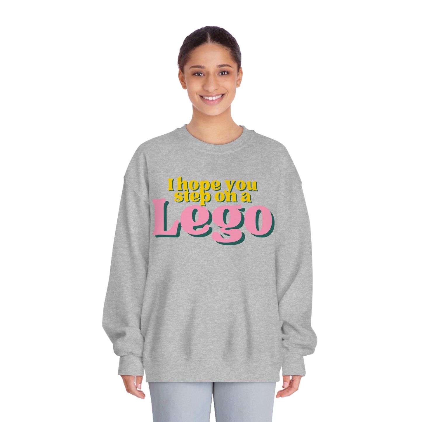 I Hope You Step On a Lego Sweatshirt