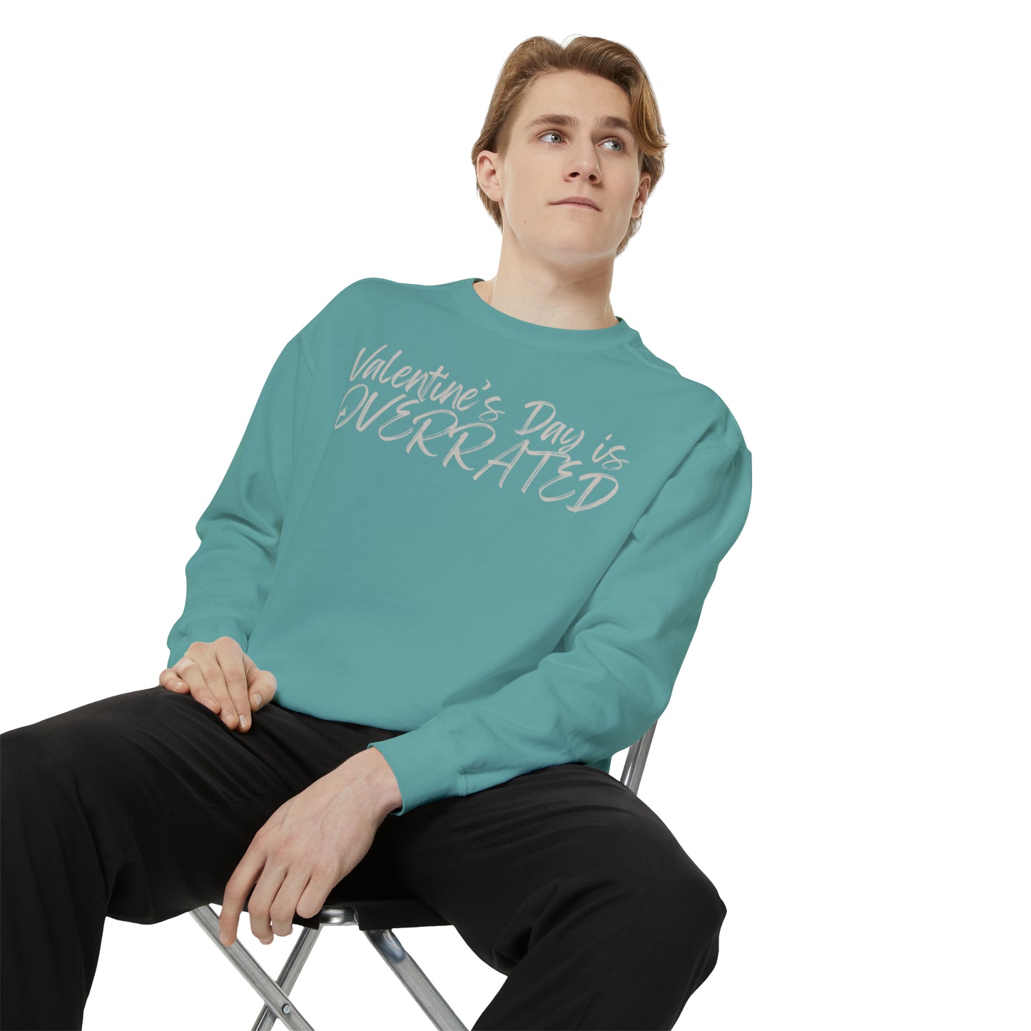 Valentine's Day is Overrated Sweatshirt