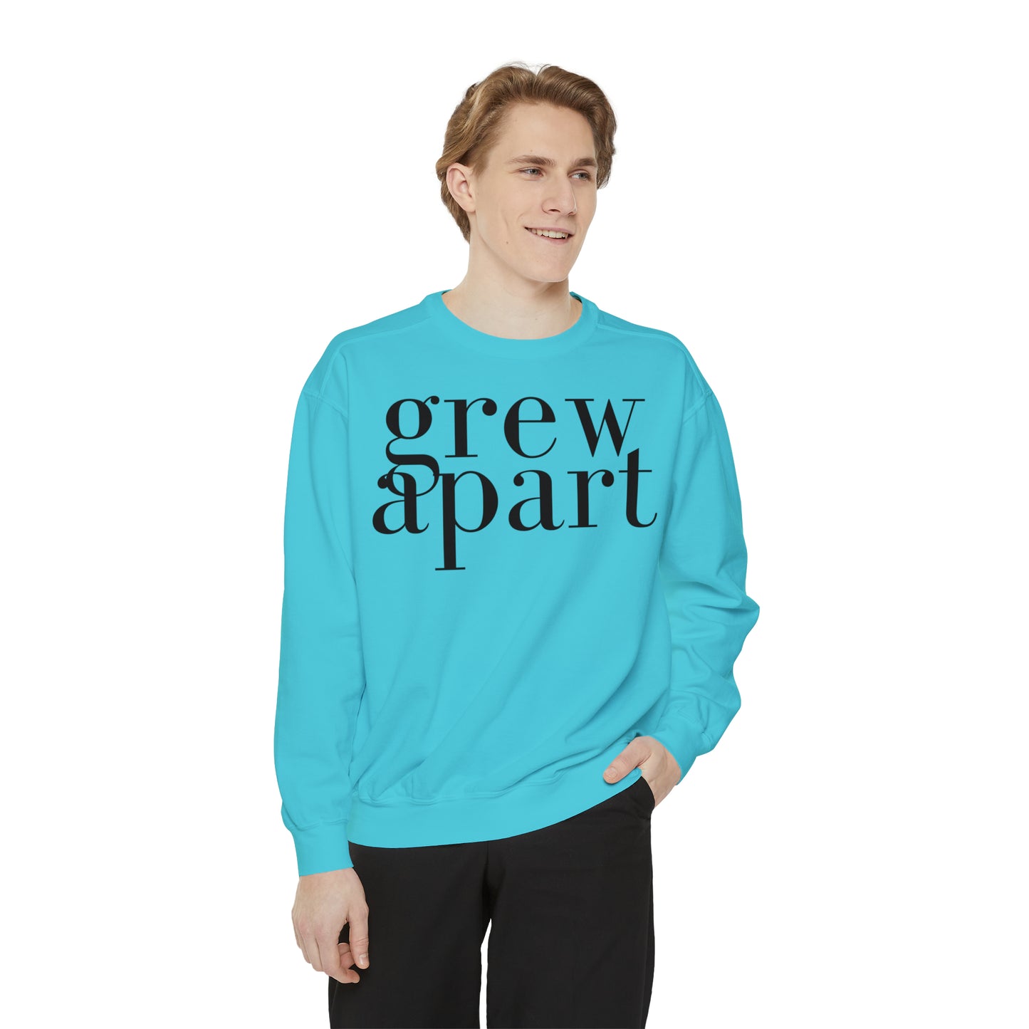 Grew Apart Sweatshirt