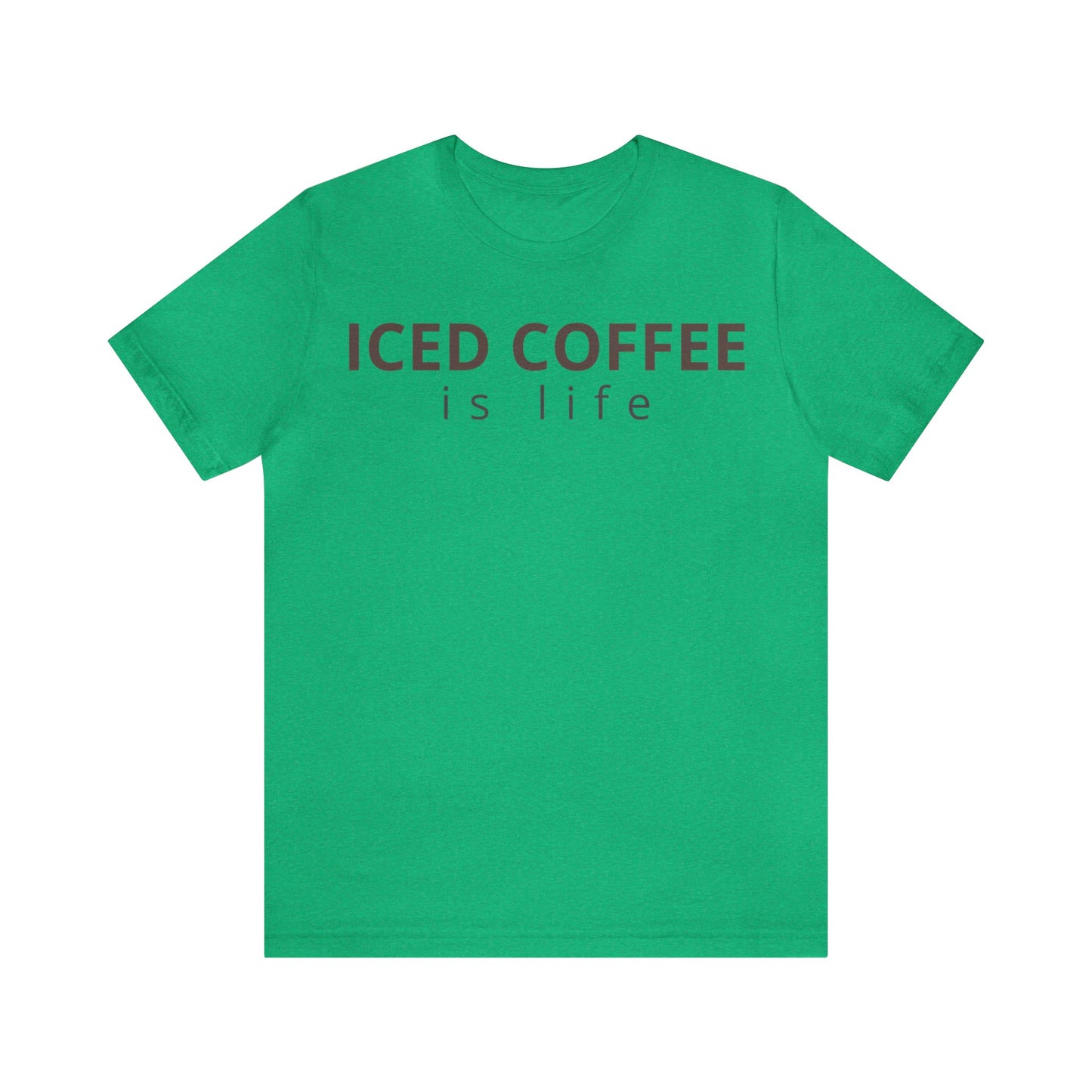 Iced Coffee Is Life Shirt