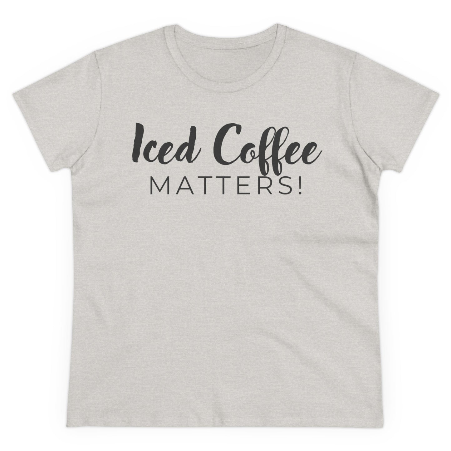 Iced Coffee Matters! Shirt