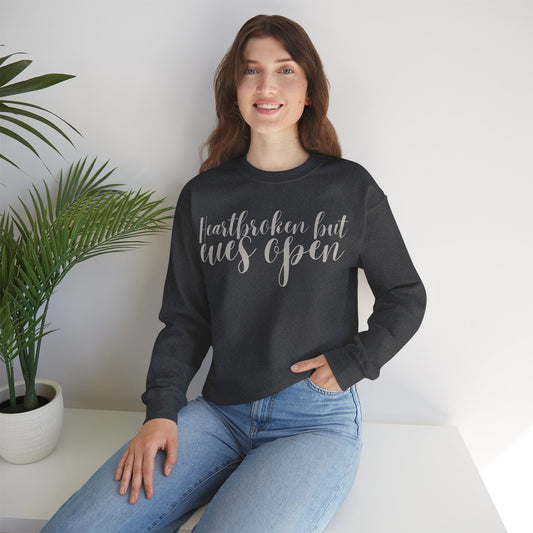 Heartbroken But Eyes Open Sweatshirt