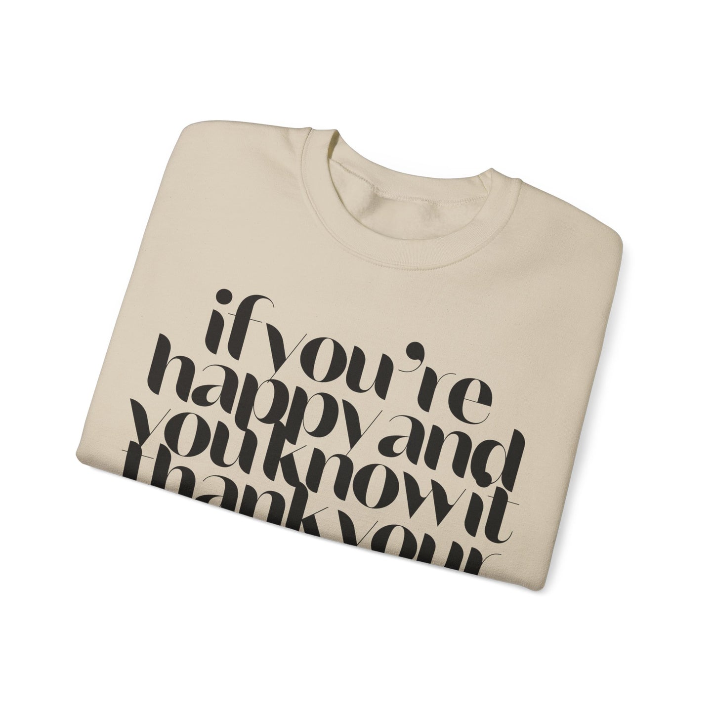 If You're Happy And You Know It Thank Your Ex! Sweatshirt