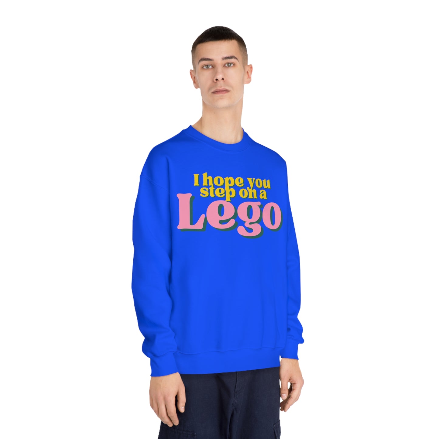 I Hope You Step On a Lego Sweatshirt