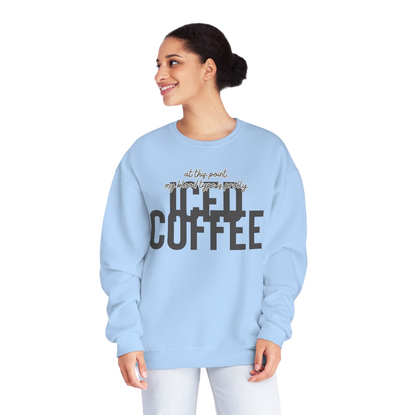 At This Point My Blood Type Is Prolly Iced Coffee Sweater