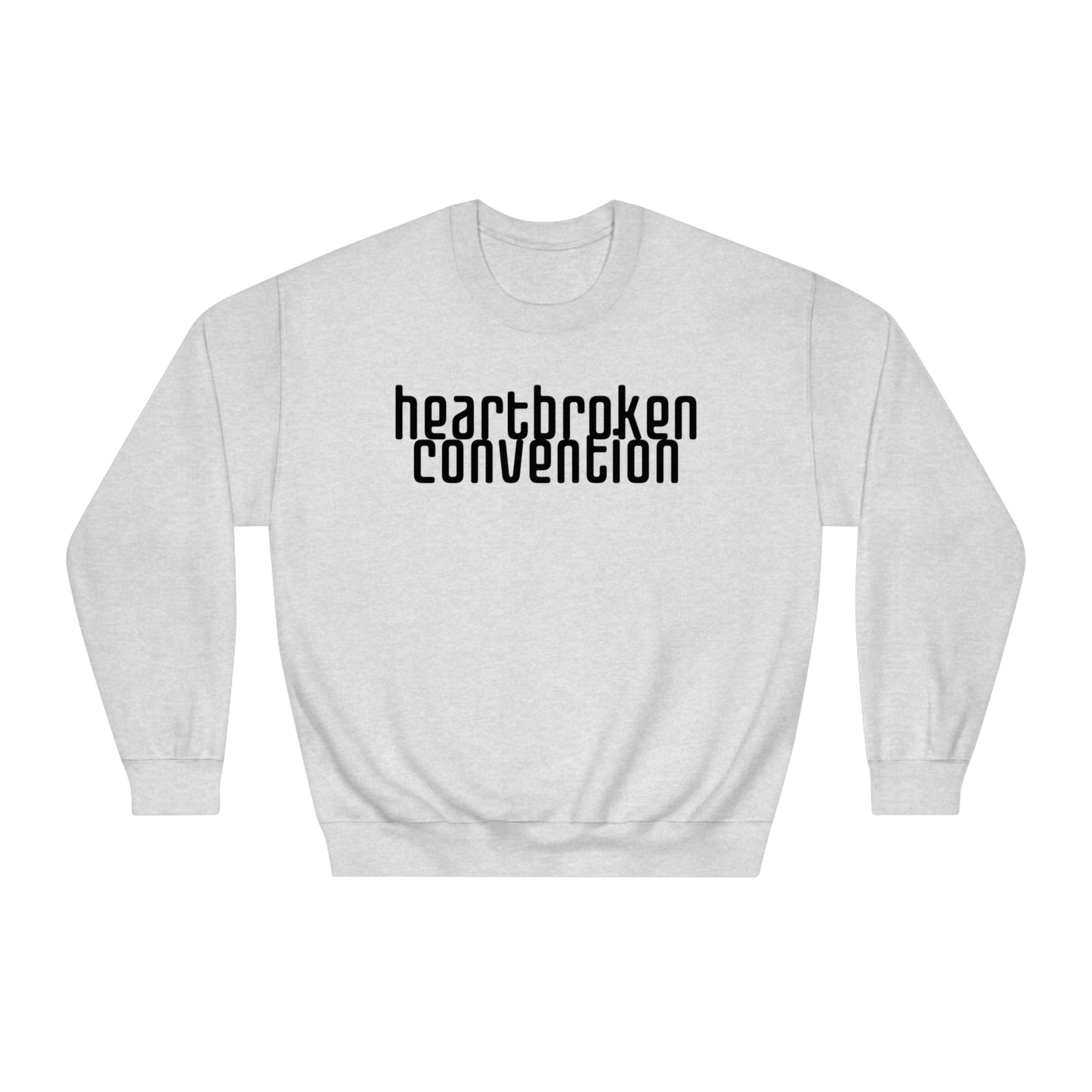 Heartbroken Convention Sweatshirt