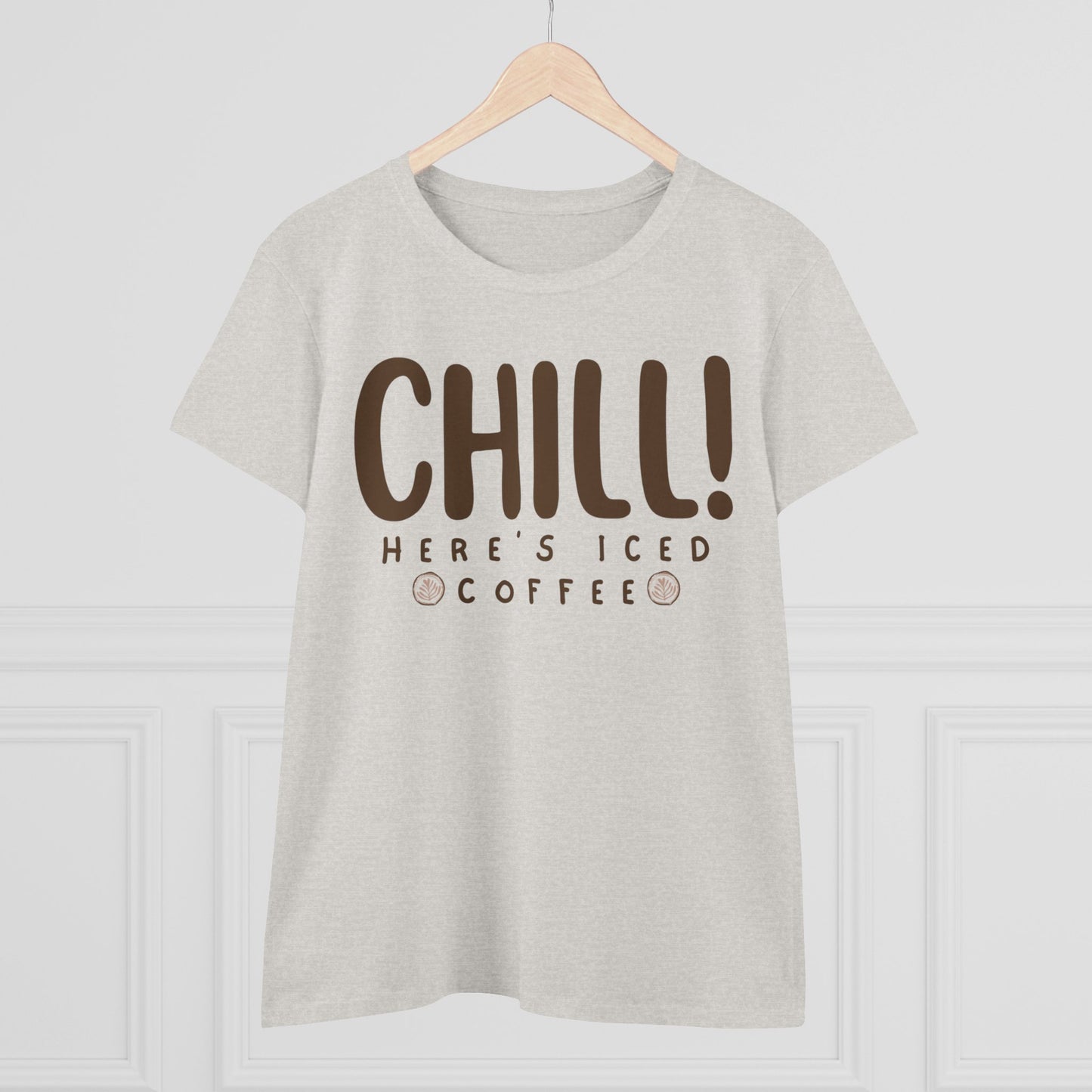 Chill! Here's Iced Coffee Shirt