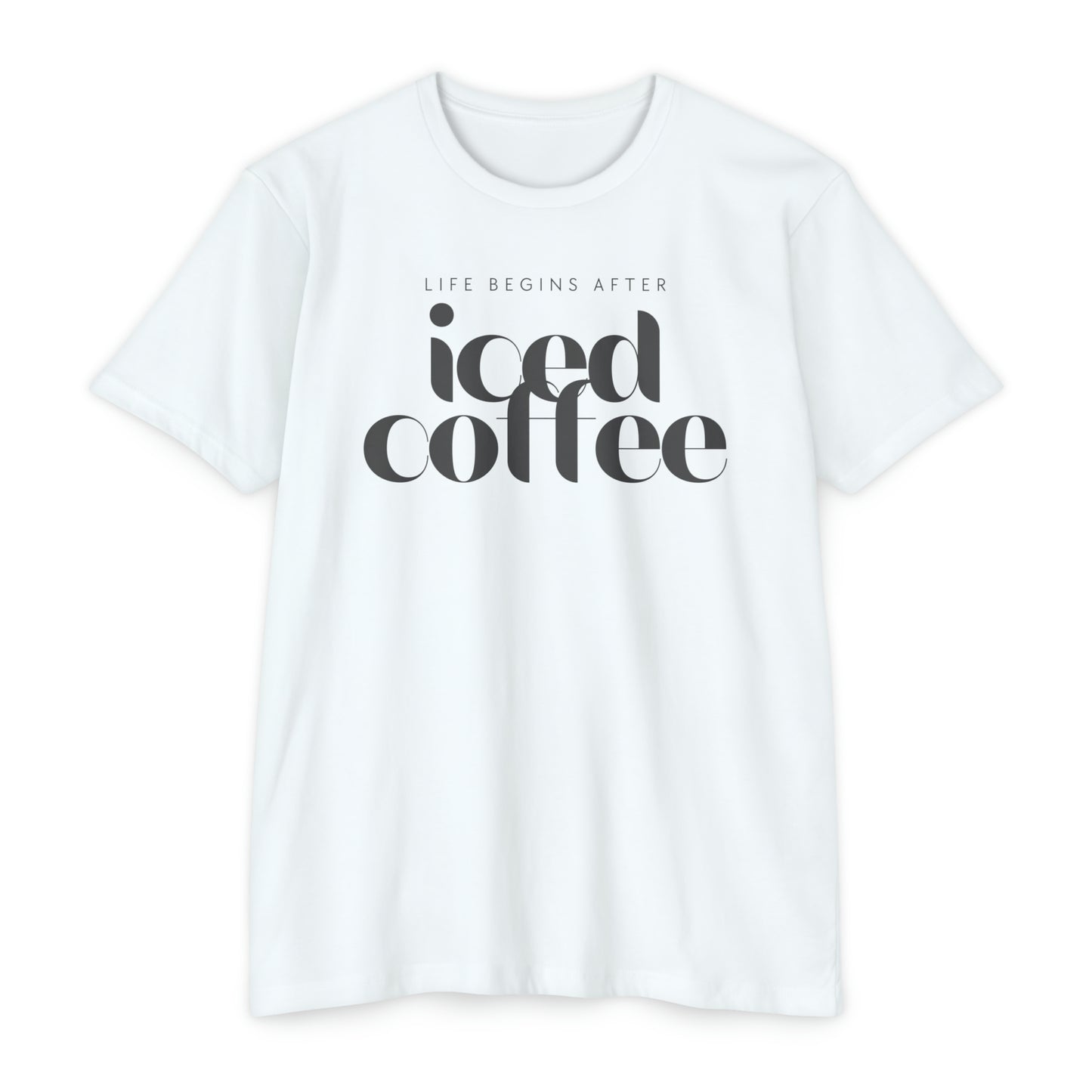 Life Begins After Iced Coffee Shirt